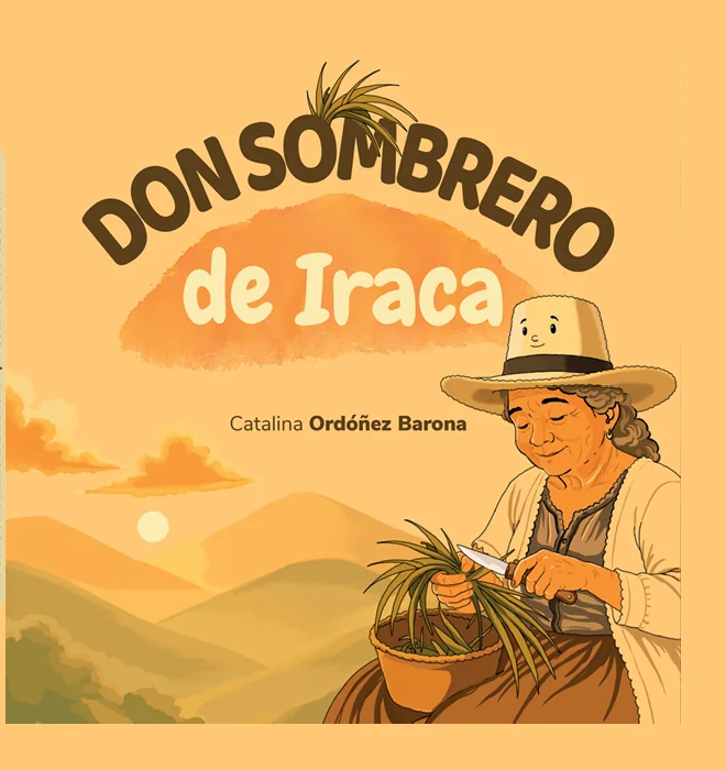 Portada de Don Sombrero de Iraca, de Catalina Ordóñez Barona